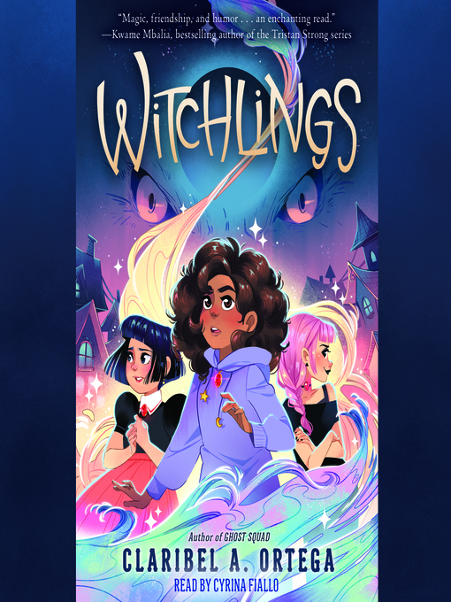 Title details for Witchlings by Claribel A. Ortega - Available